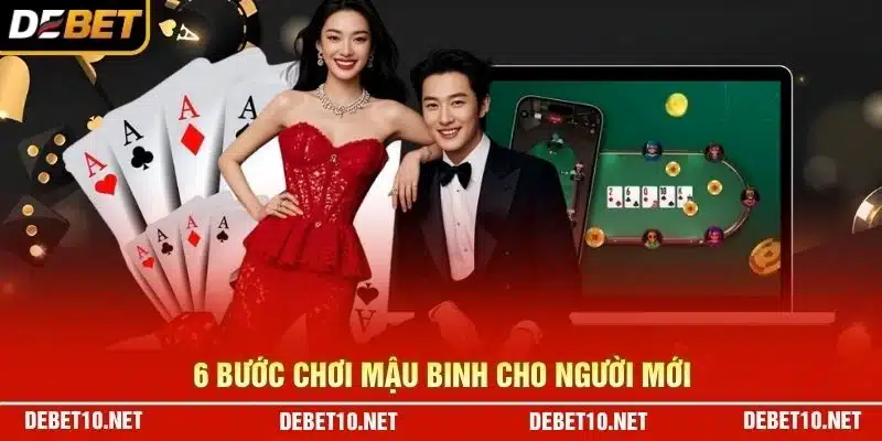 6 bước chơi Mậu Binh cho người mới