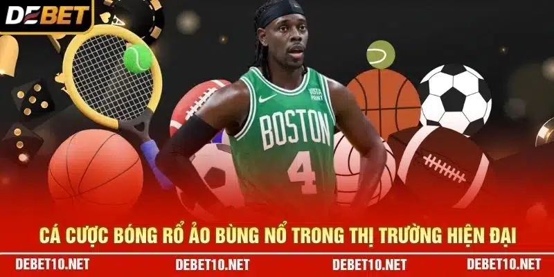 Cá cược bóng rổ ảo bùng nổ trong thị trường hiện đại