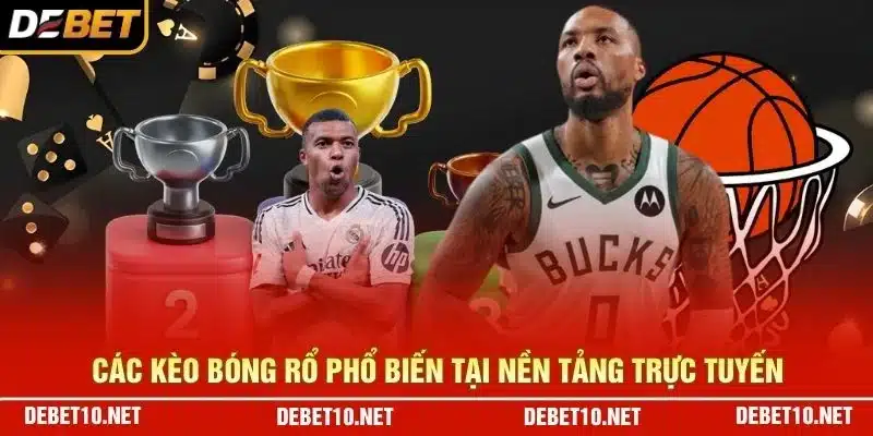 Các kèo bóng rổ phổ biến tại nền tảng trực tuyến