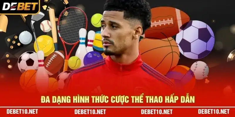 Đa dạng hình thức cược thể thao hấp dẫn