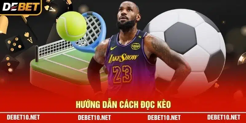 Hướng dẫn cách đọc kèo 