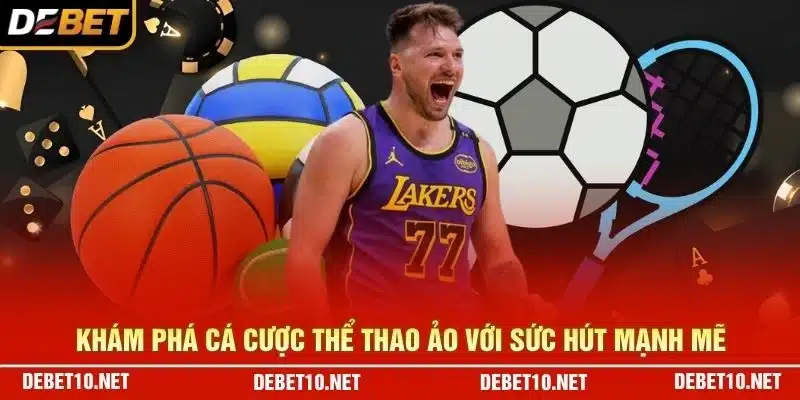 Khám phá cá cược thể thao ảo với sức hút mạnh mẽ