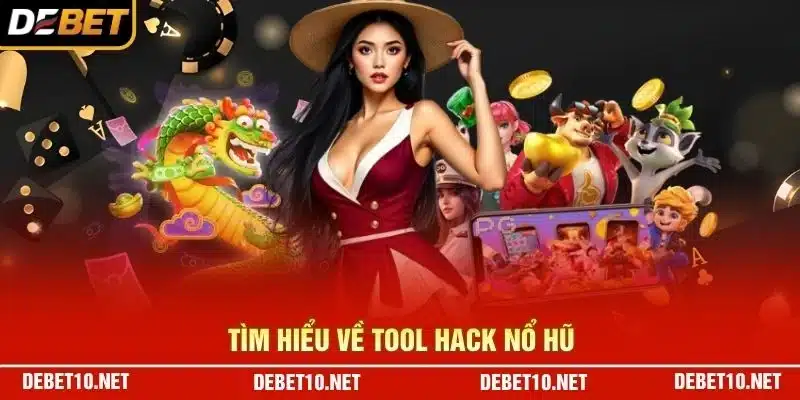 Tìm hiểu về tool hack nổ hũ